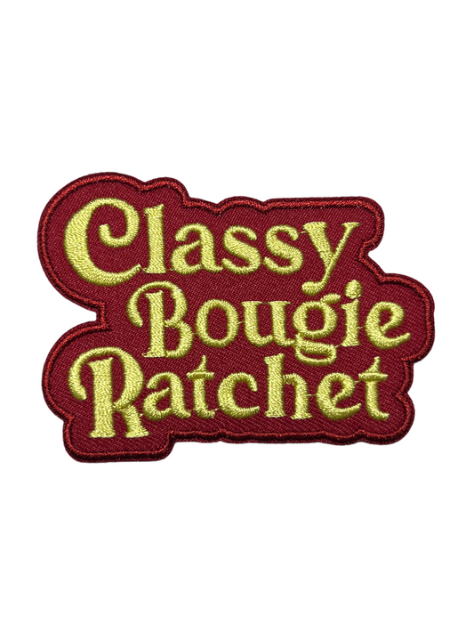 Classy, bougie, ratchet